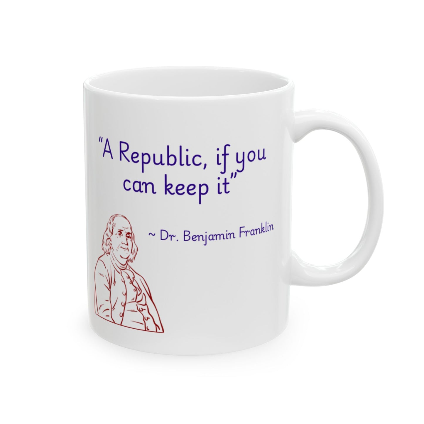 Benjamin Franklin Quote - Ceramic Mug