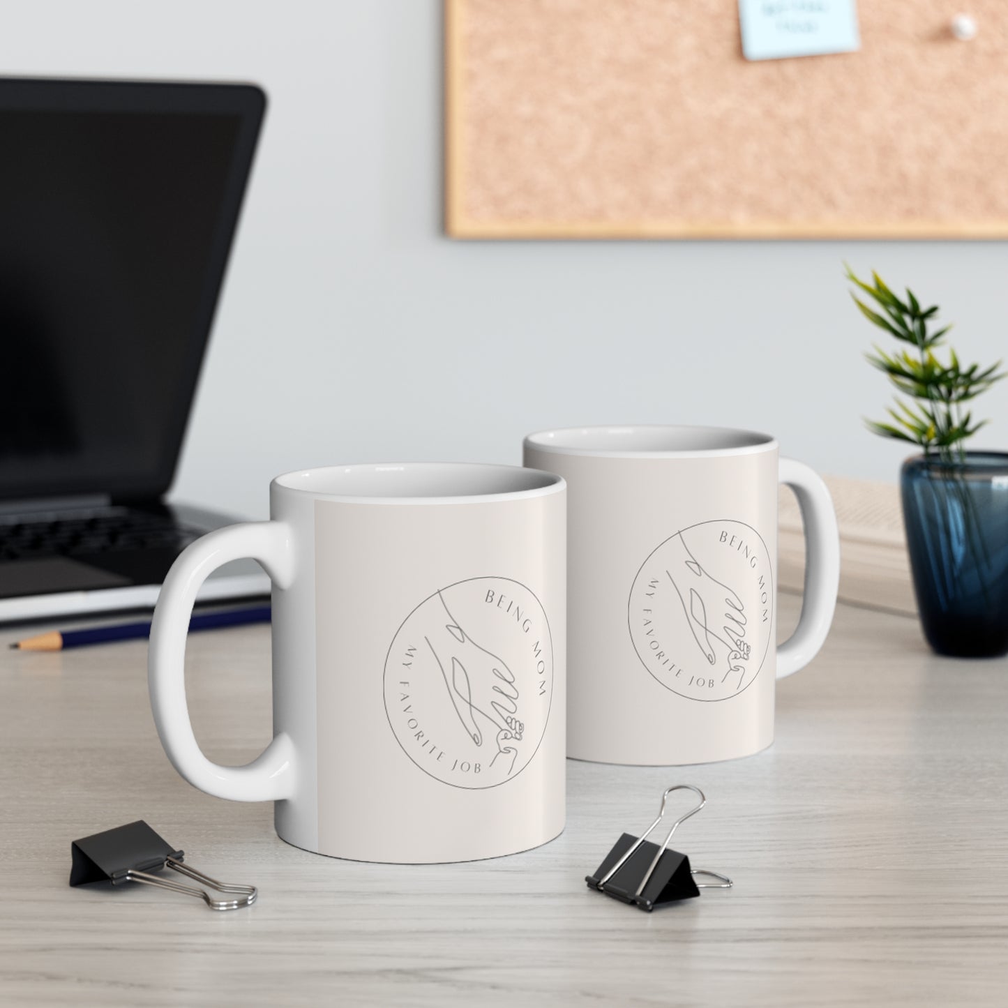 Being a Mom - Best Job - Mug 11oz