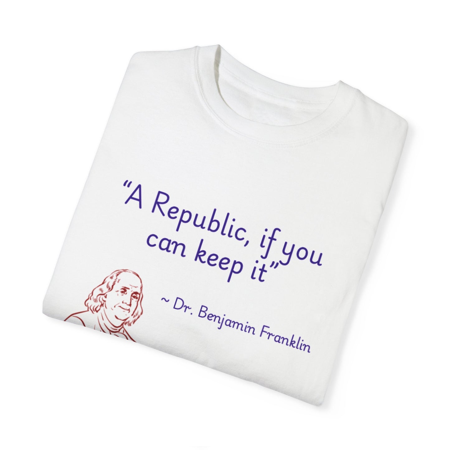 Dr. Franklin Quote T-Shirt