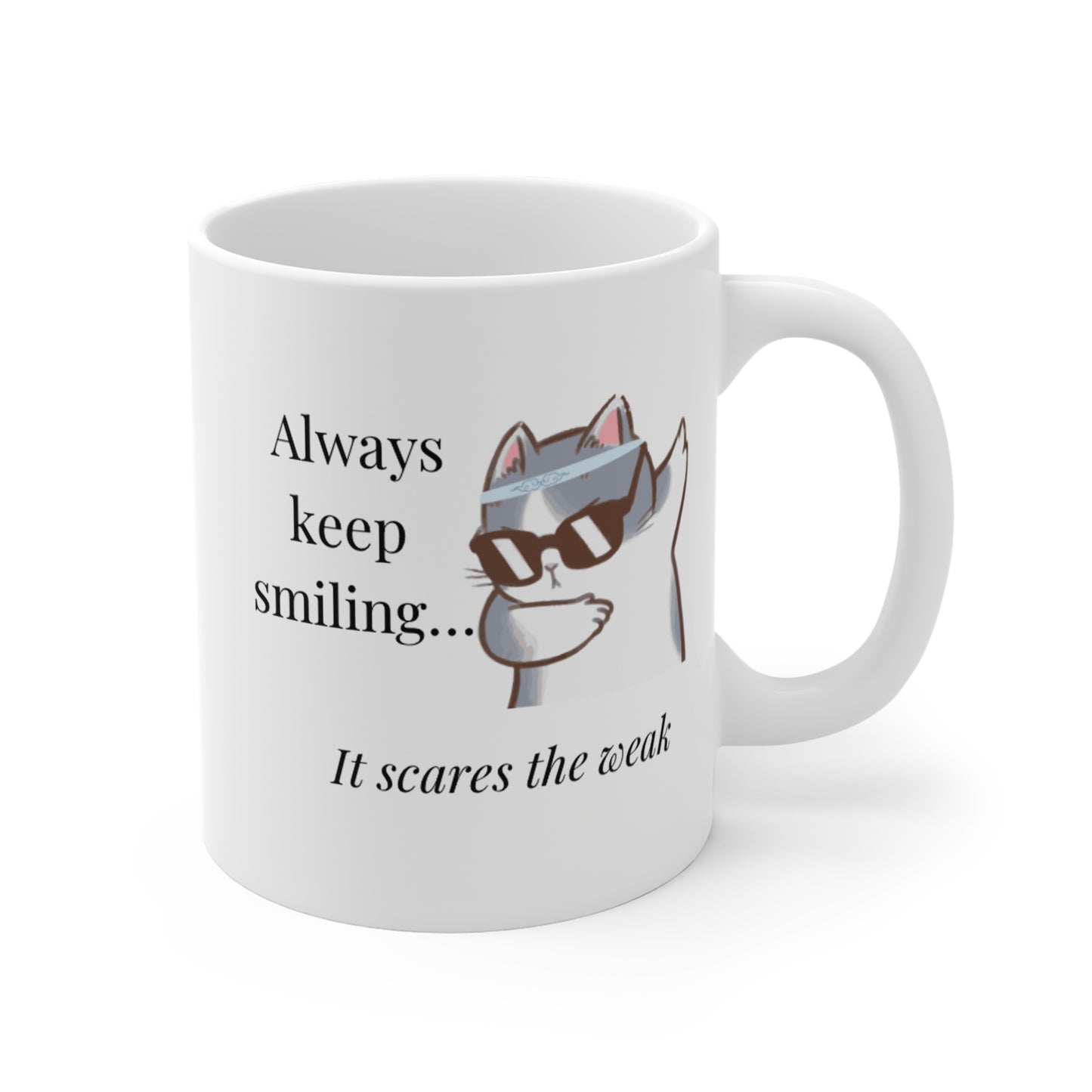 Keep Smiling -Mug 11oz