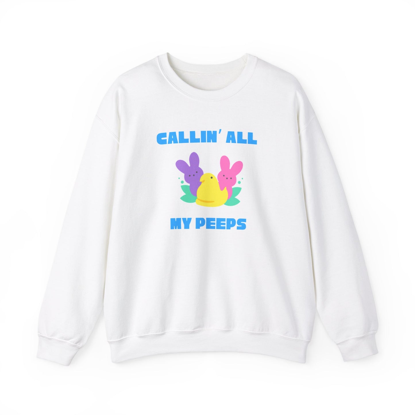 Callin All My Peeps - Unisex Heavy Blend™ Crewneck Sweatshirt