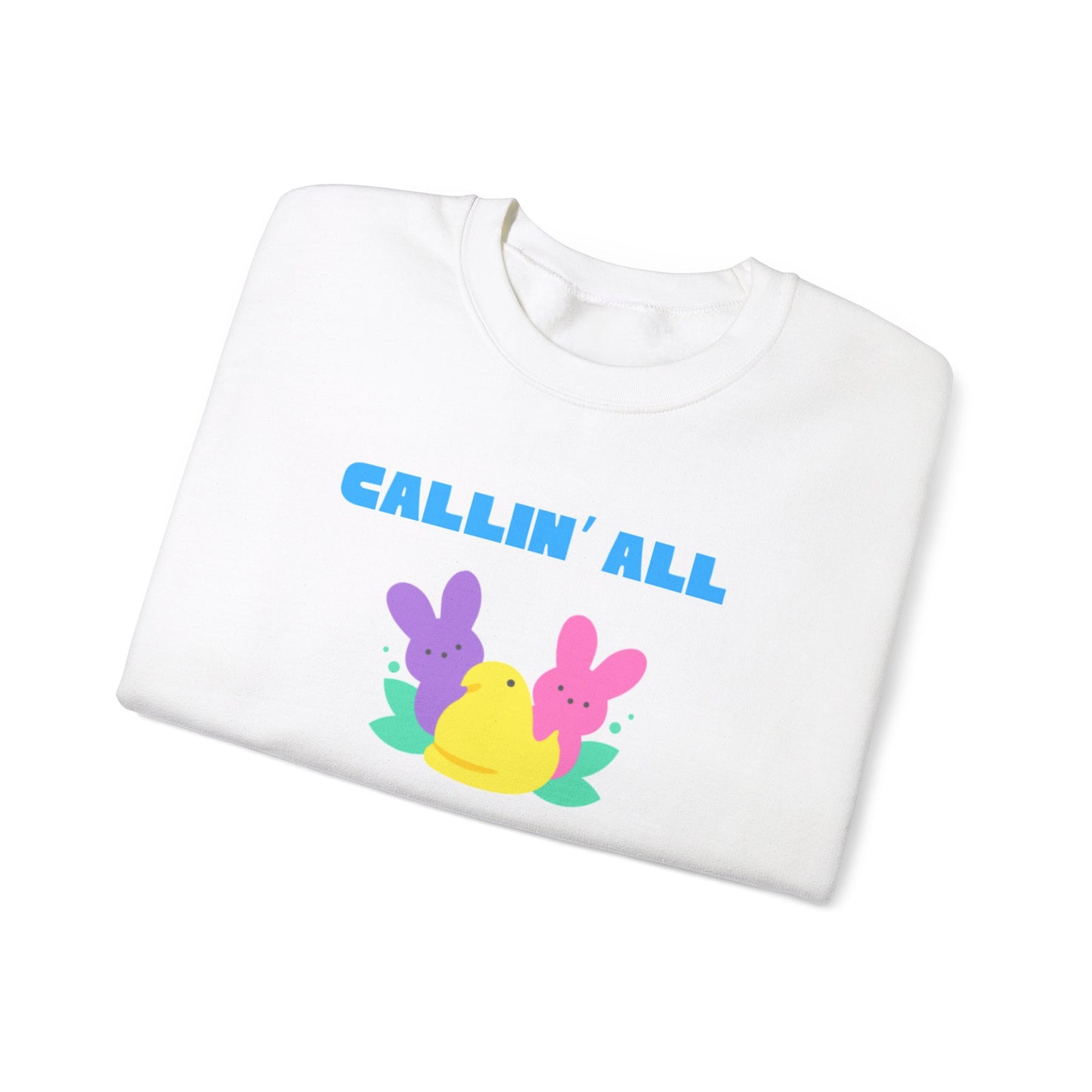 Callin All My Peeps - Unisex Heavy Blend™ Crewneck Sweatshirt