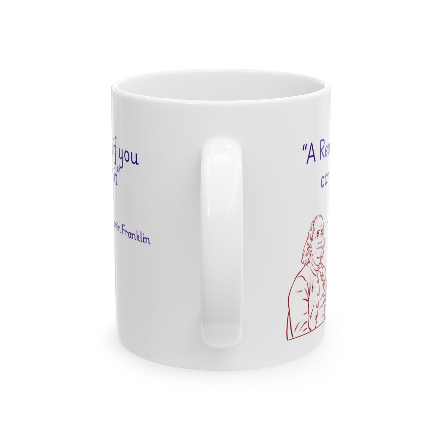 Benjamin Franklin Quote - Ceramic Mug