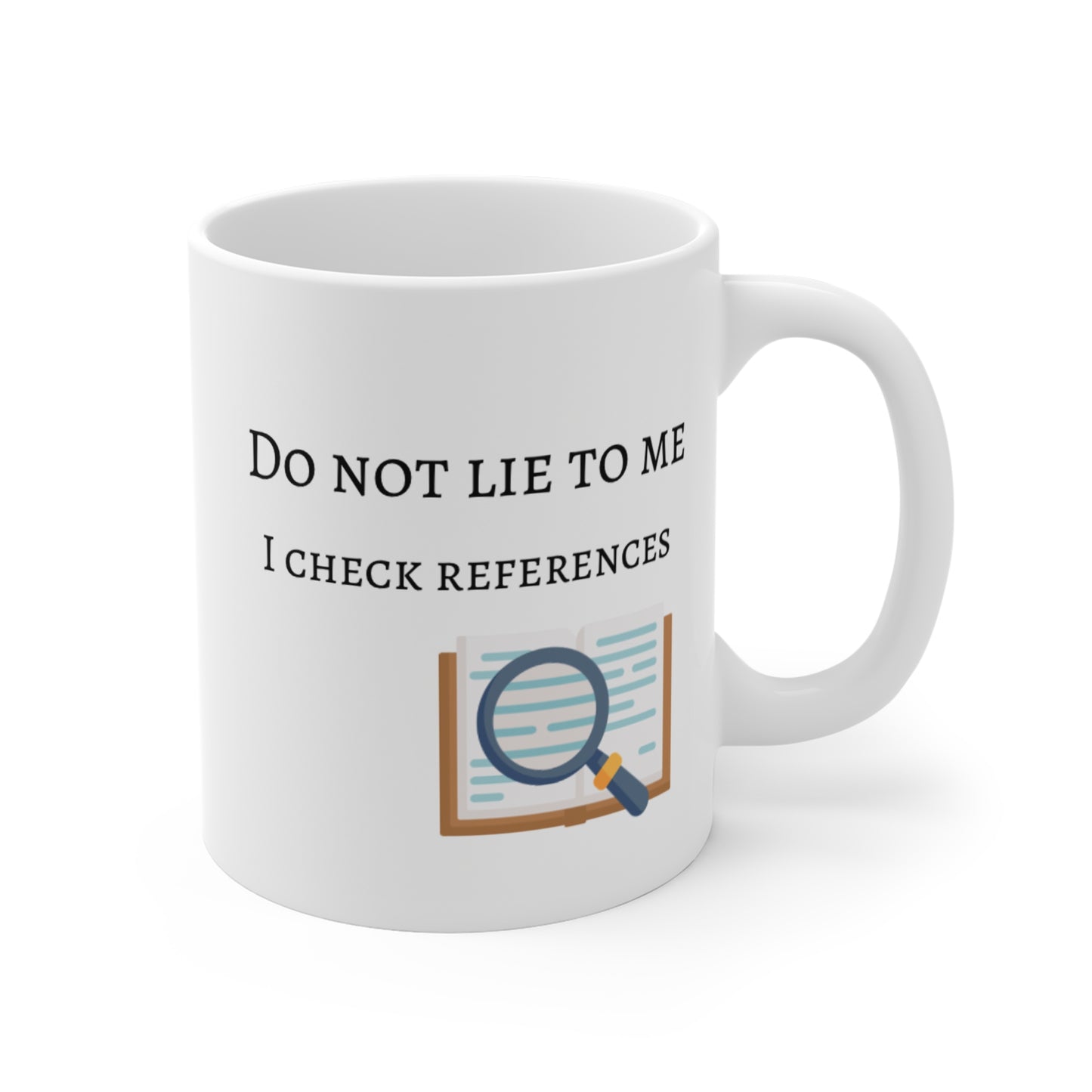 Dont Lie to Me - Mug 11oz