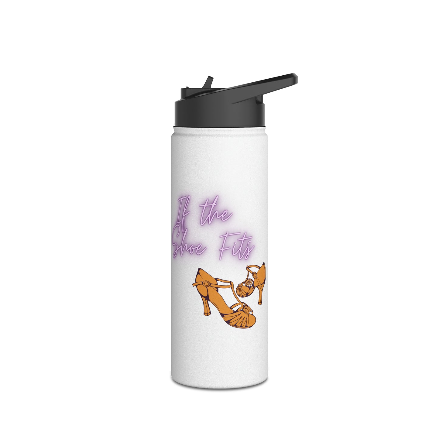 If the Shoe Fits - Stainless Steel Water Bottle