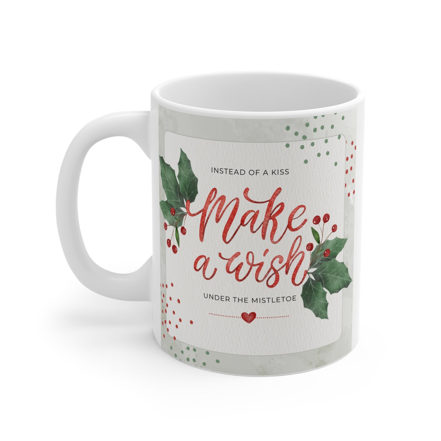 Mistletoe Wishes - Mug 11oz