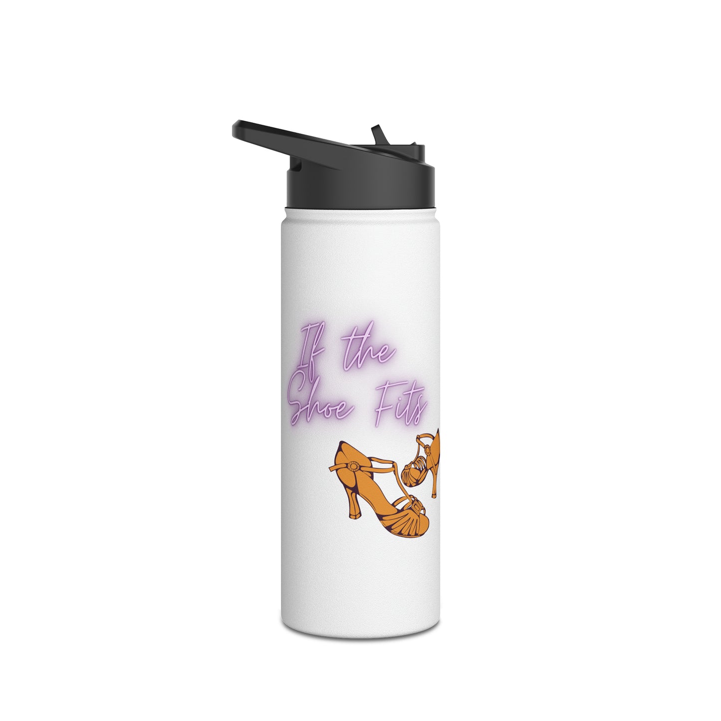 If the Shoe Fits - Stainless Steel Water Bottle