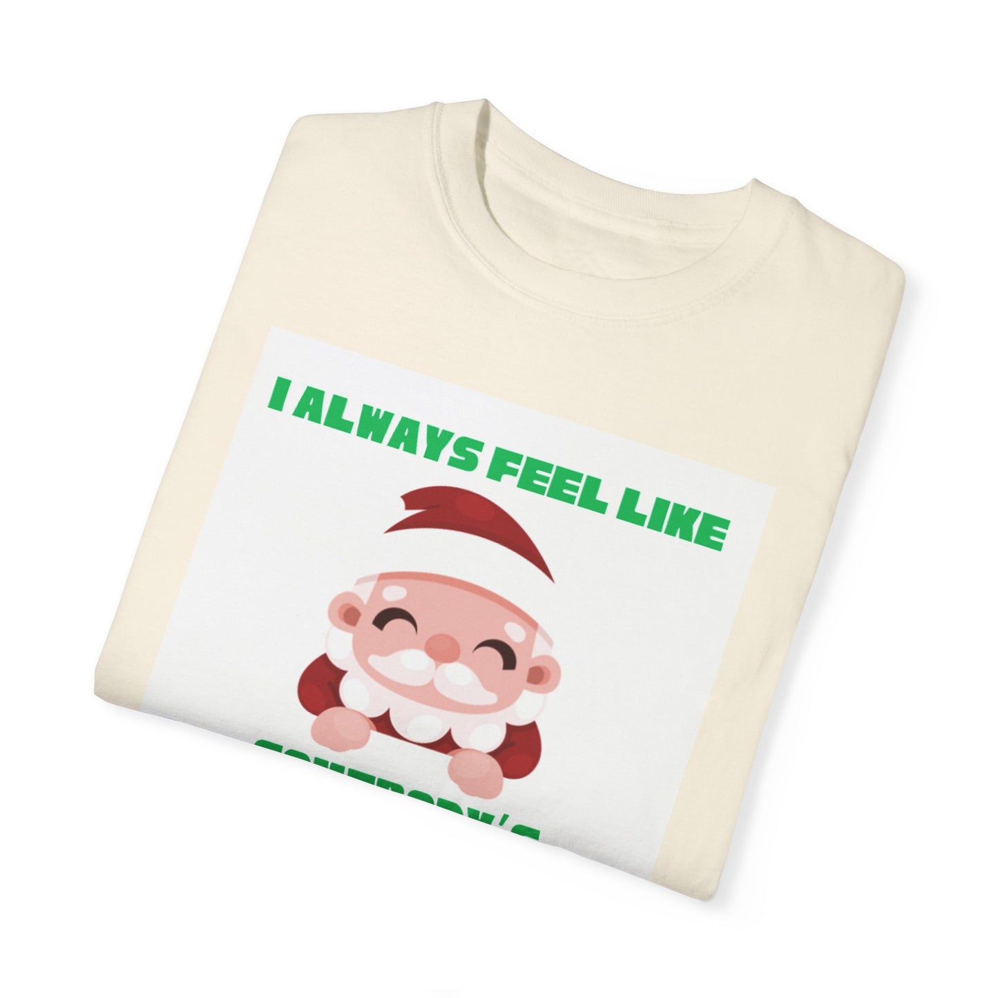 Santa is Watching - Unisex Garment-Dyed T-shirt