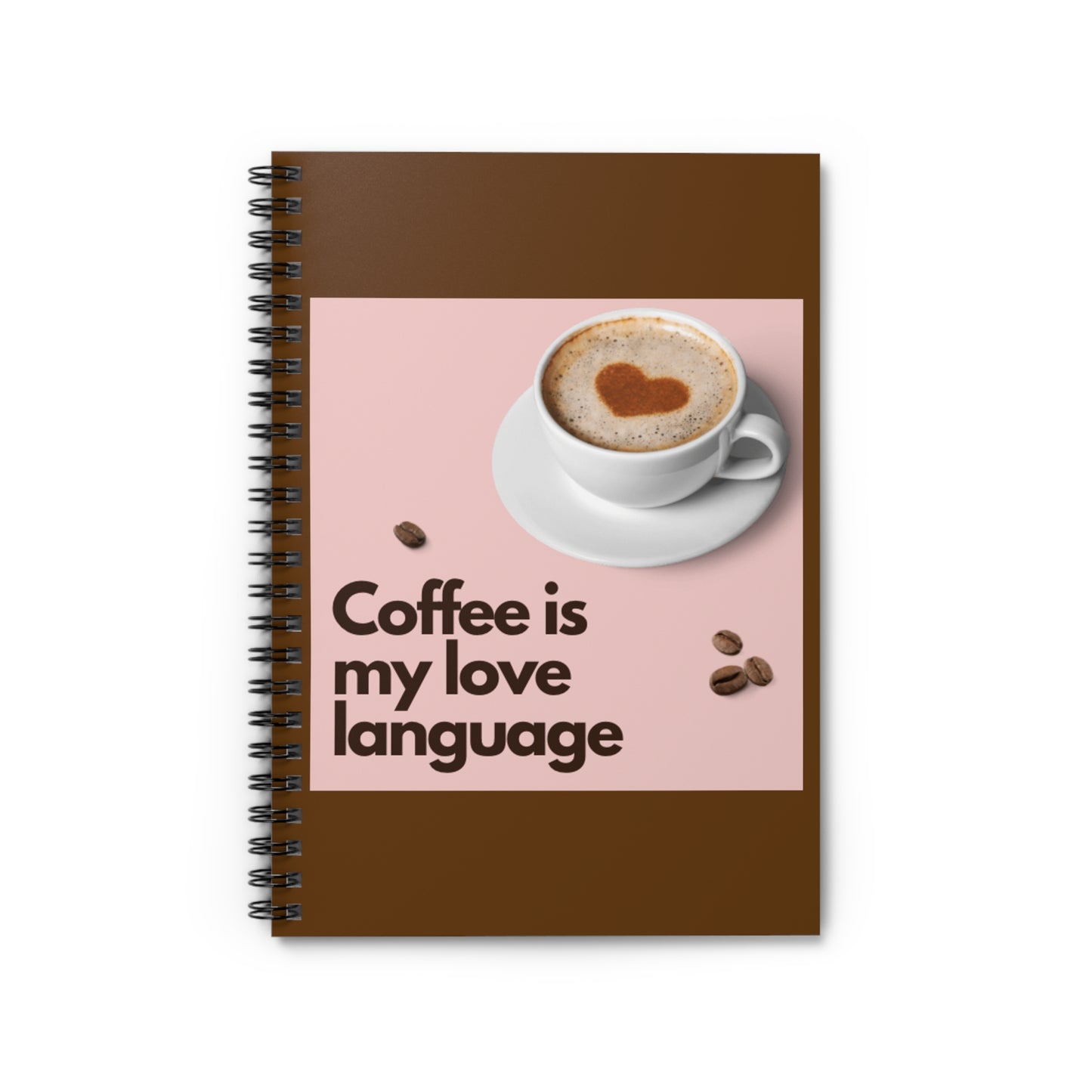 Coffee is my love language Spiral Notebook - Ruled Line