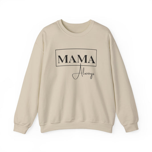 Mama Always - Heavy Blend™ Crewneck Sweatshirt