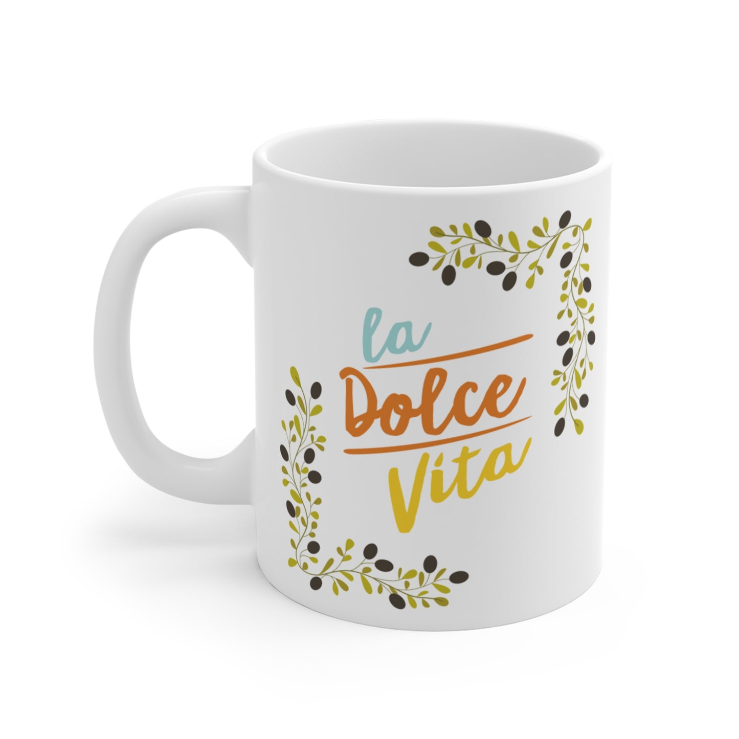 La Dolce Vita- Mug 11oz