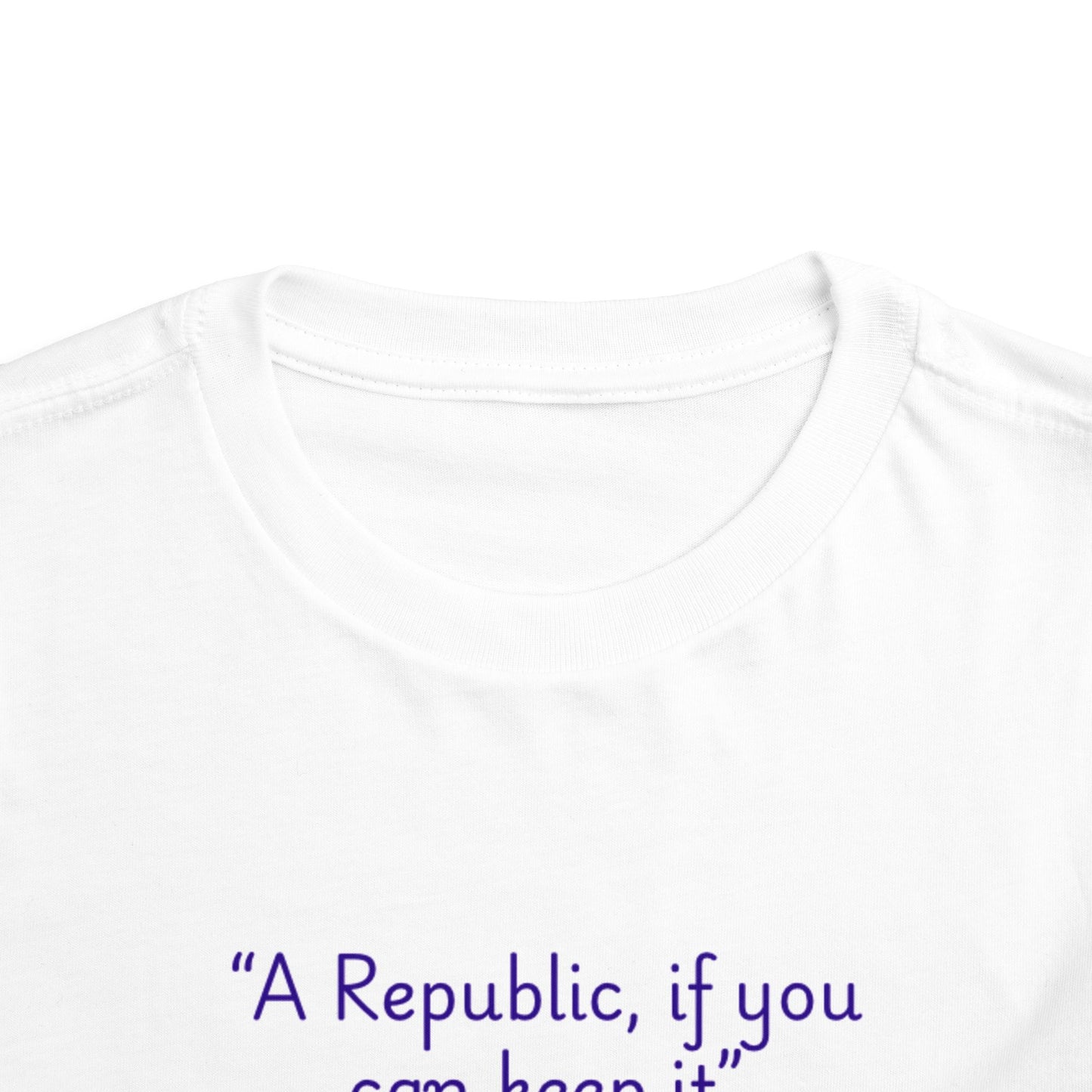 Toddler Tee - "A Republic, if you can keep it" - Cute Philosophy Shirt