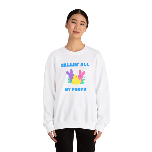 Callin All My Peeps - Unisex Heavy Blend™ Crewneck Sweatshirt