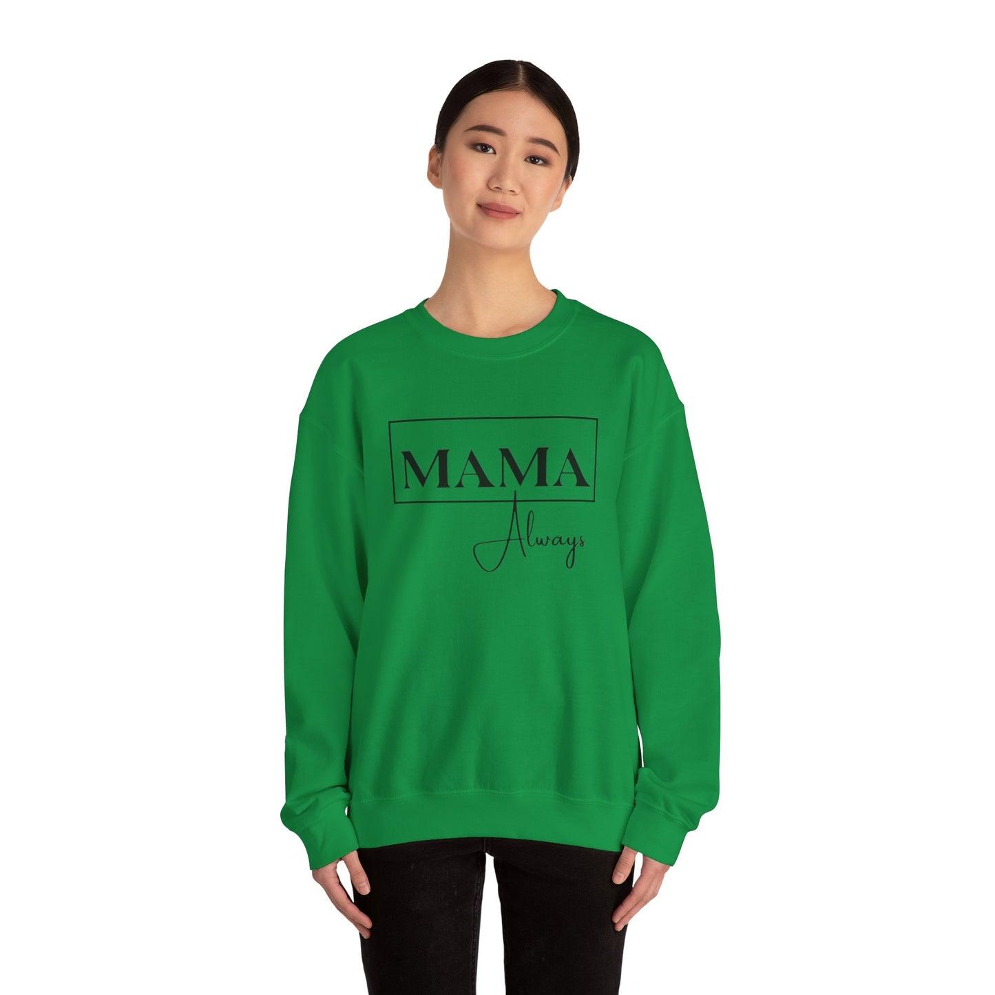 Mama Always - Heavy Blend™ Crewneck Sweatshirt