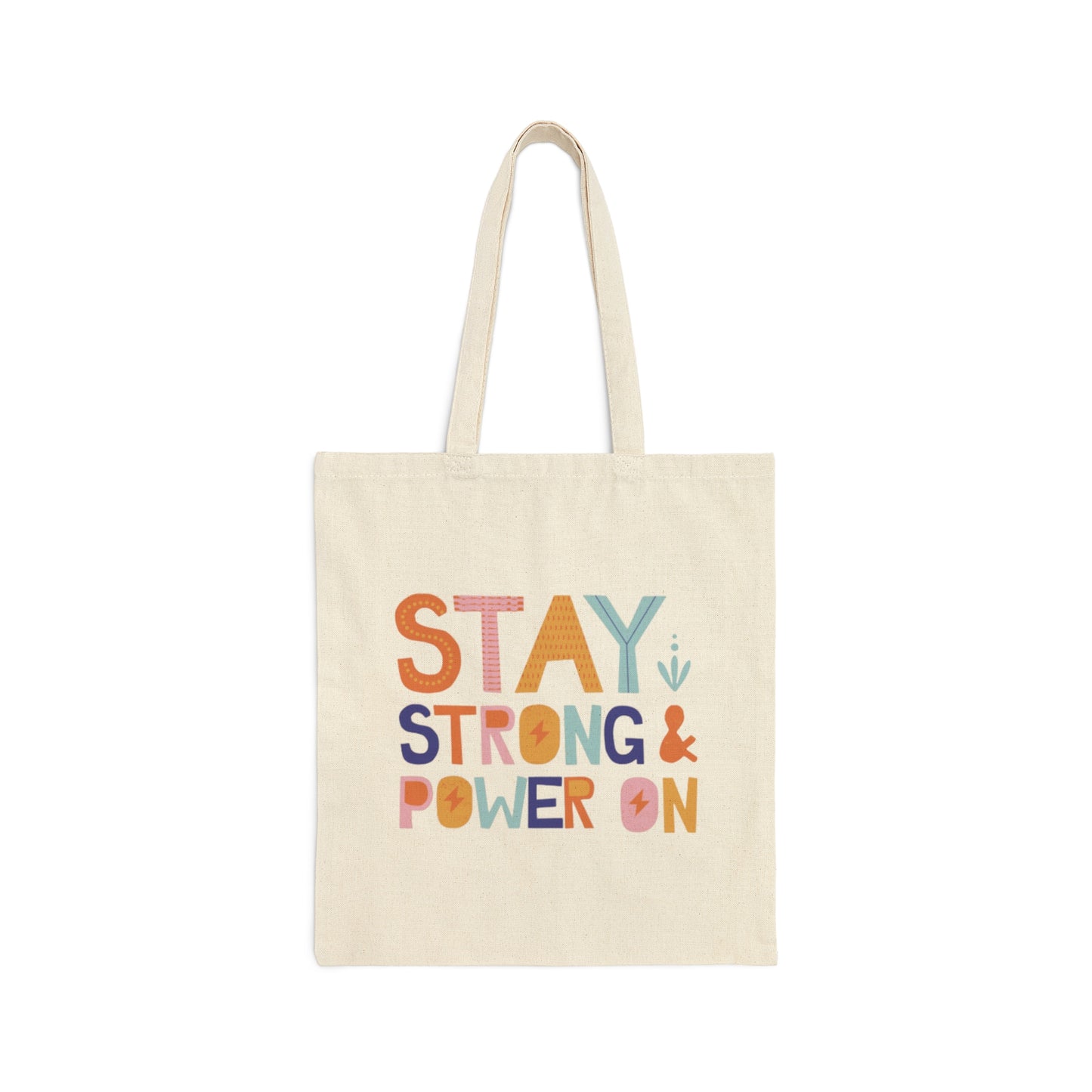 Stay Strong - Cotton Canvas Tote Bag