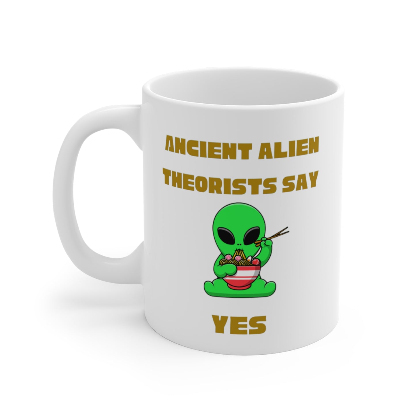 Ancient Alien Theorists - Mug 11oz