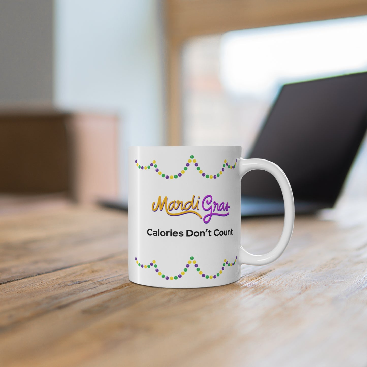 Mardi Gras Calories Dont Count- Mug 11oz