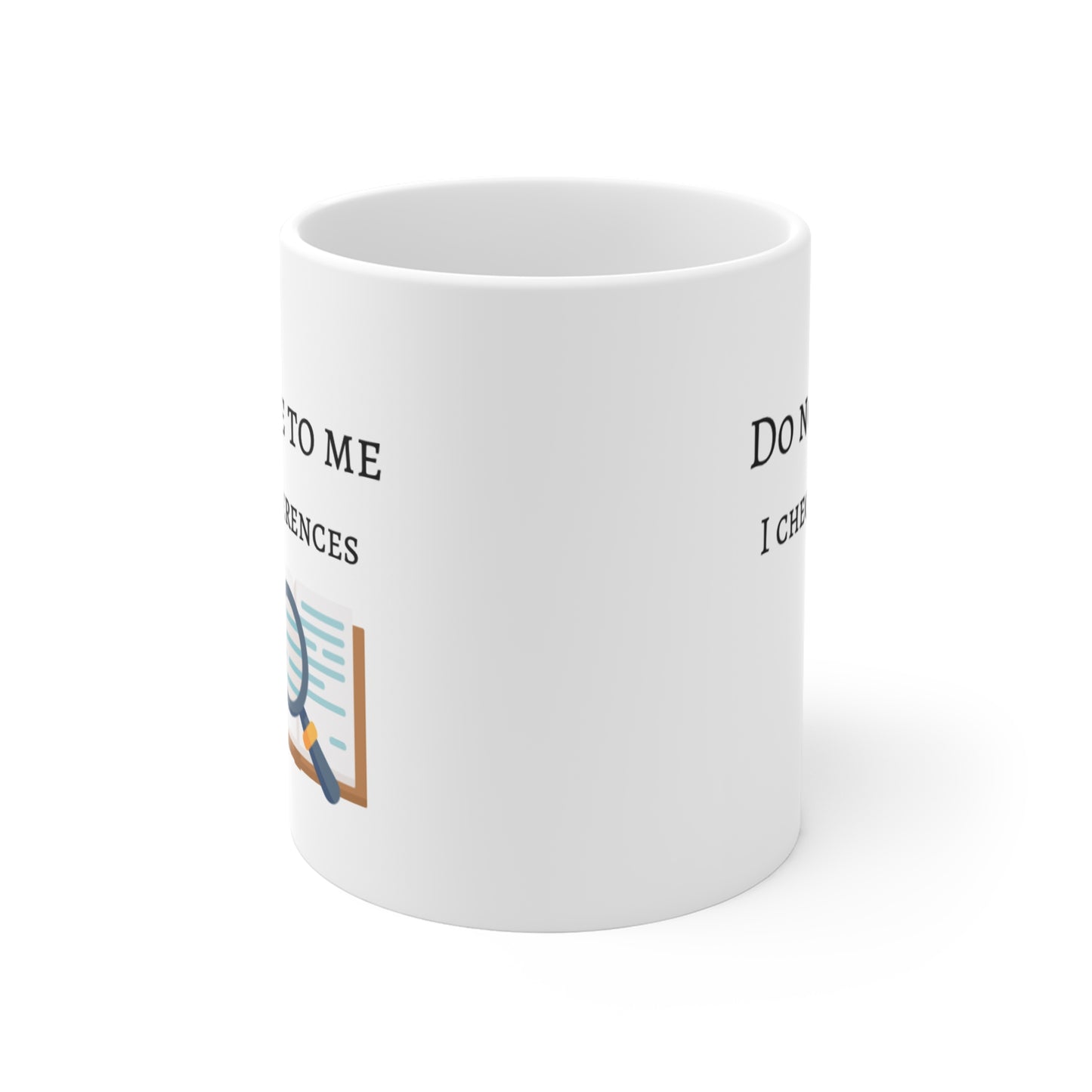 Dont Lie to Me - Mug 11oz