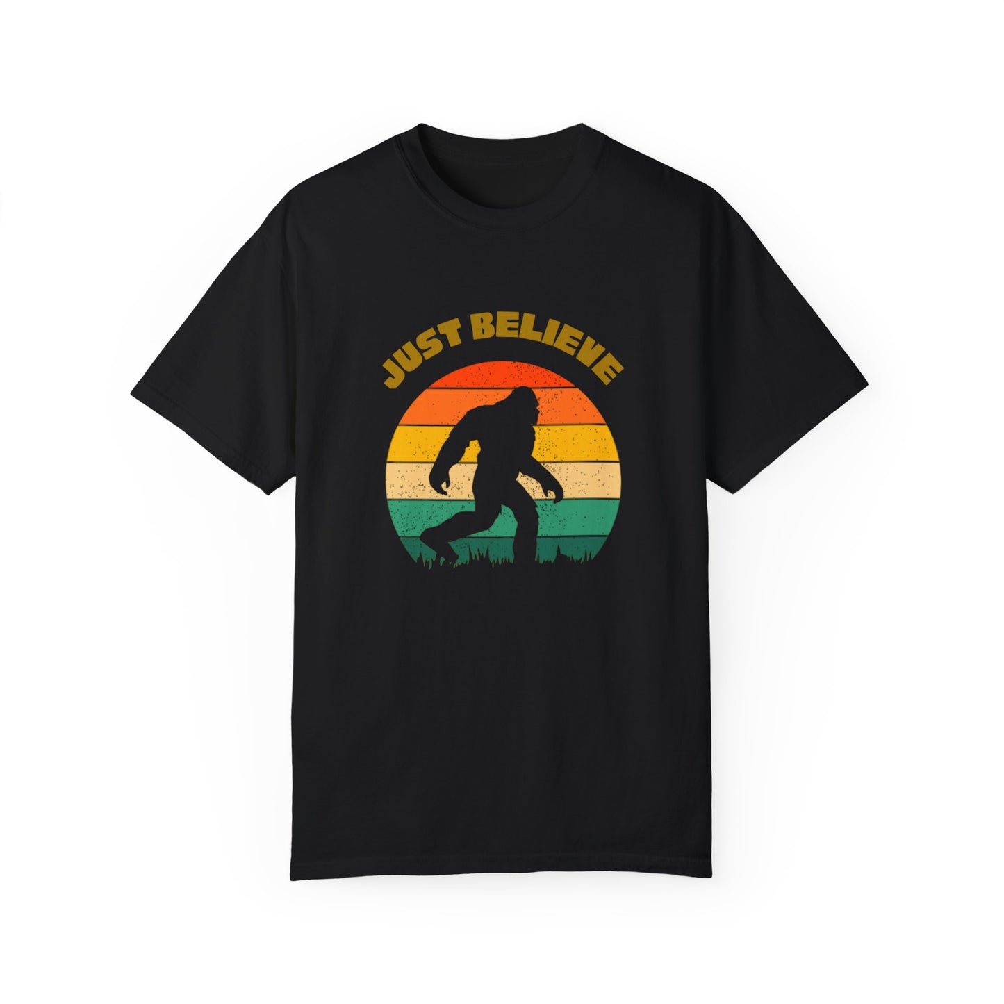 Just Believe Bigfoot -Unisex Garment-Dyed T-shirt