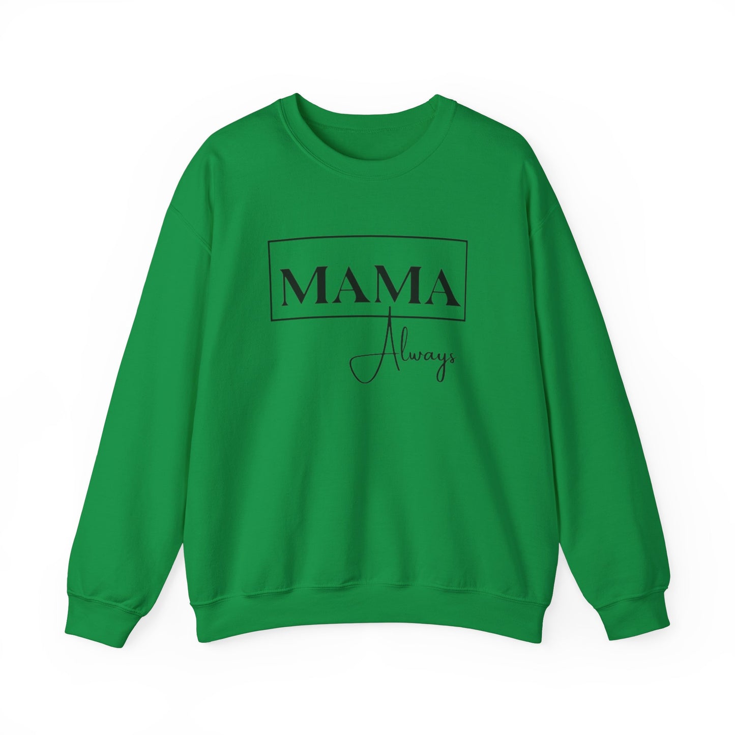 Mama Always - Heavy Blend™ Crewneck Sweatshirt