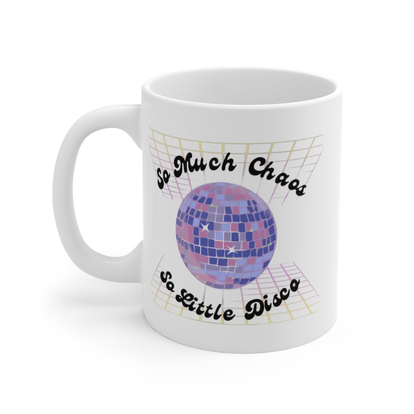 So much chaos so little disco - Mug 11oz