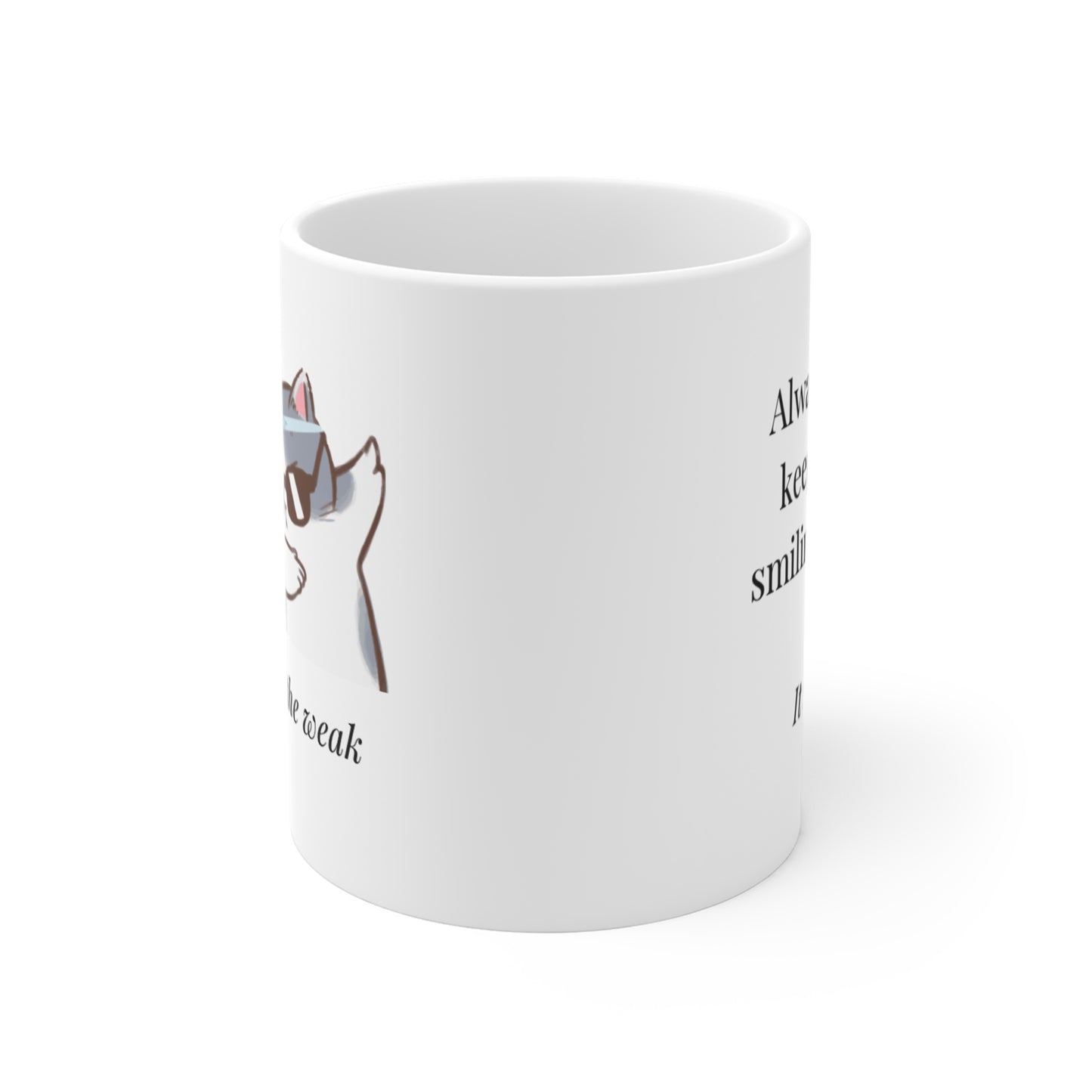 Keep Smiling -Mug 11oz