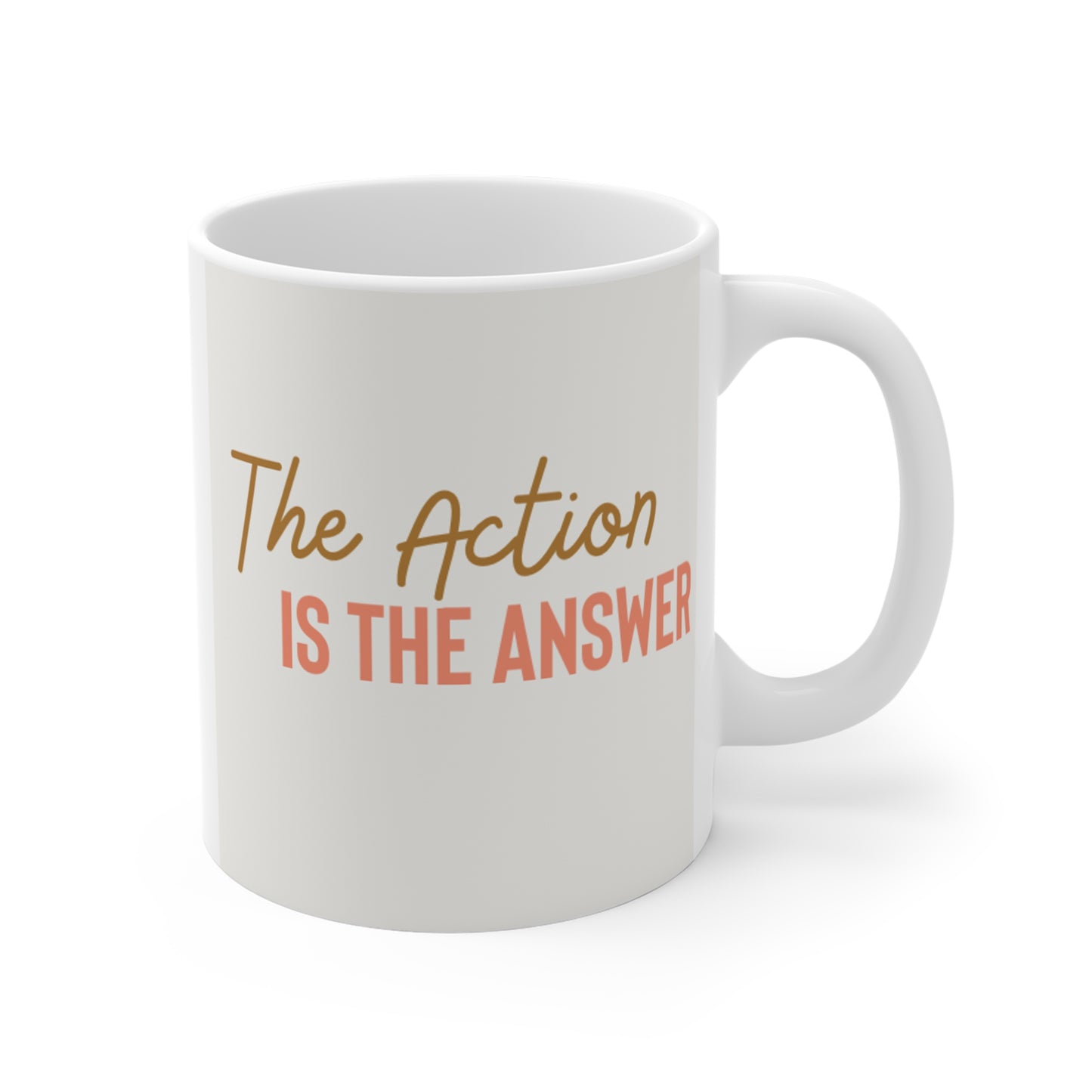 Action is the Answer - Mug 11oz