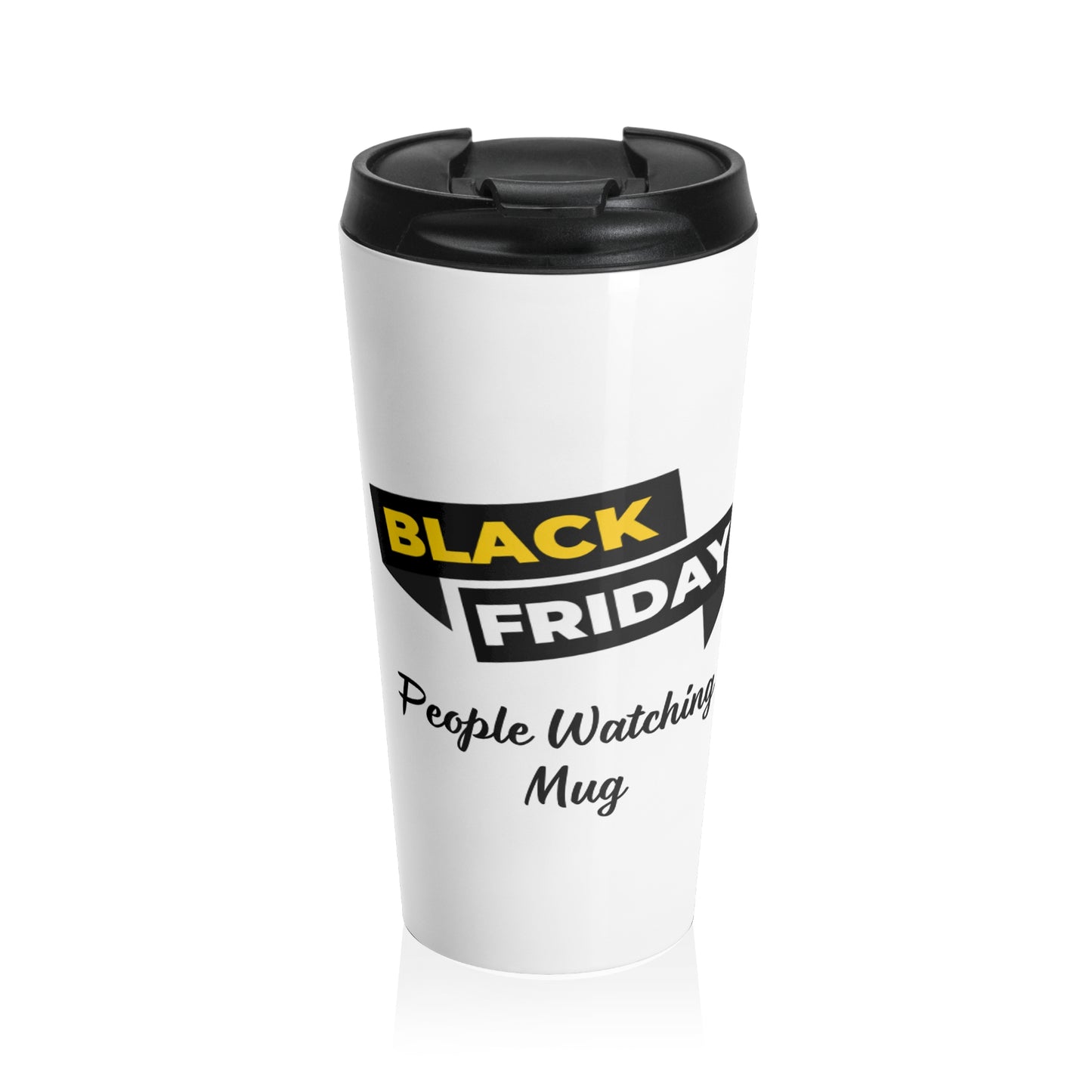 Black Friday! - Stainless Steel Travel Mug