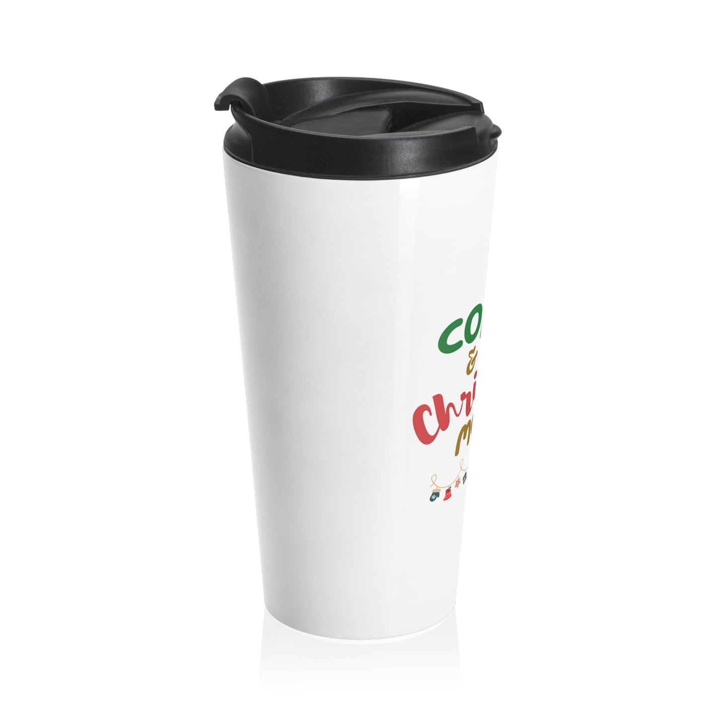 Coffee and Christmas Movies - Stainless Steel Travel Mug