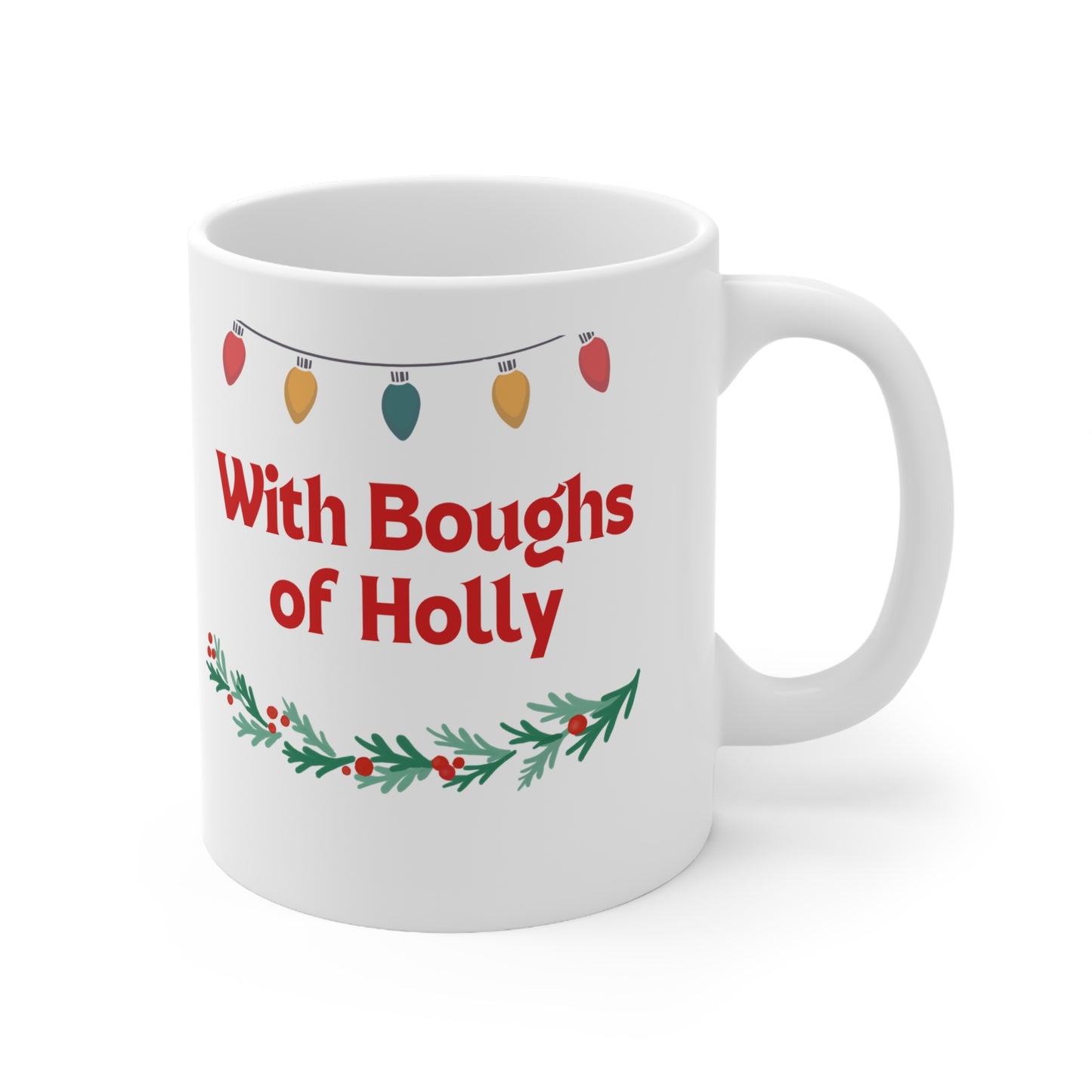 Deck the Halls Ceramic Mug 11oz