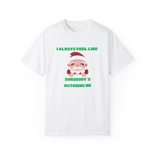 Santa is Watching - Unisex Garment-Dyed T-shirt