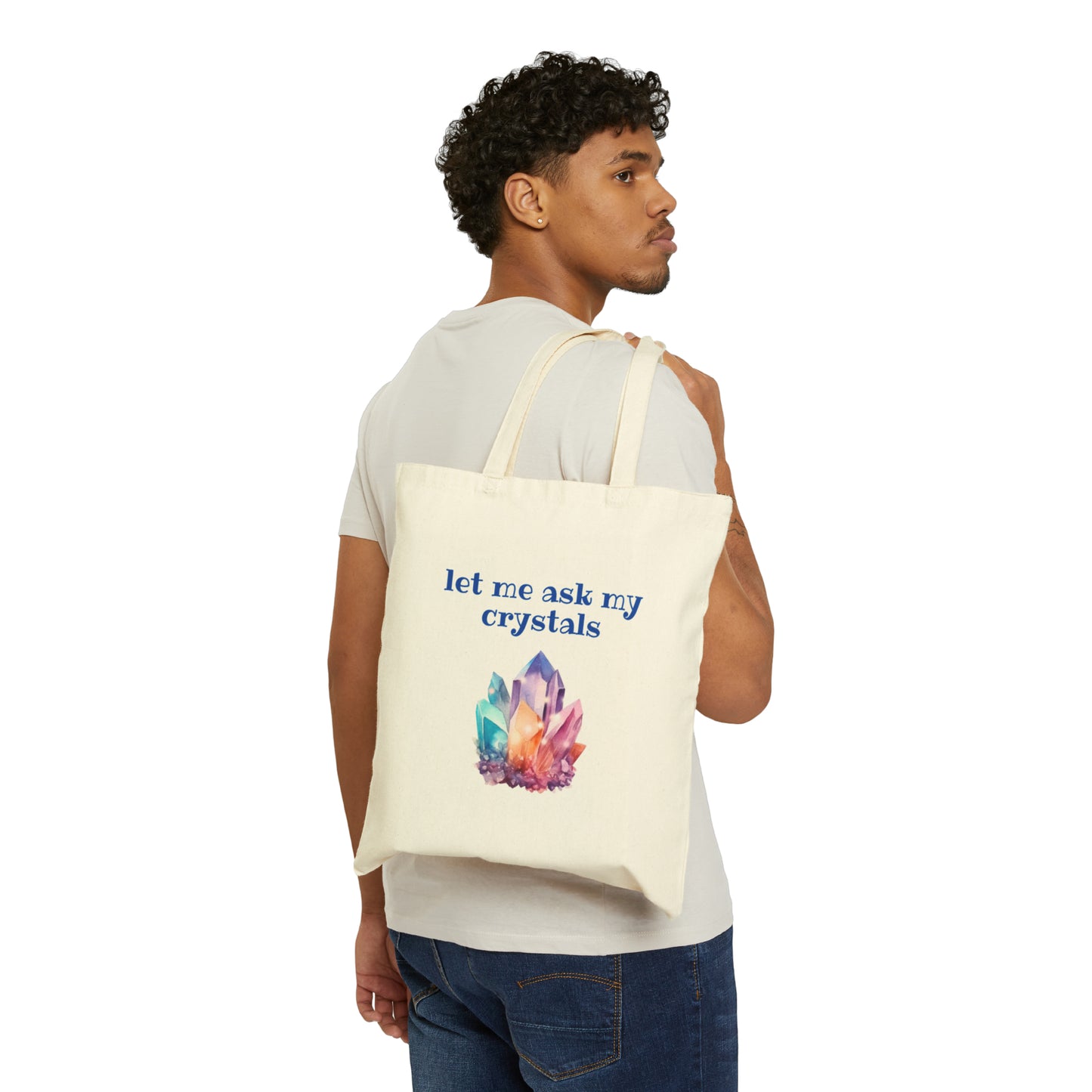 Ask My Crystals - Cotton Canvas Tote Bag