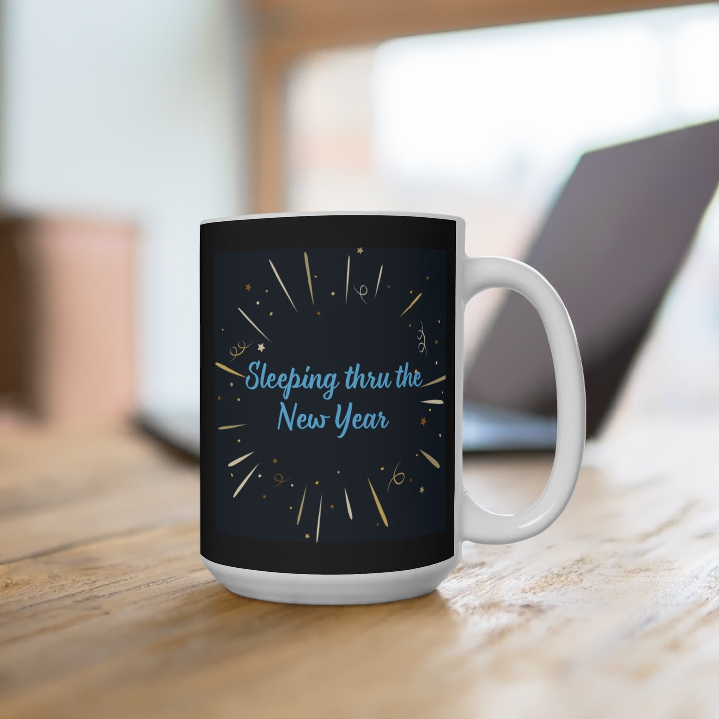 Sleeping thru the New Year Mug 15oz