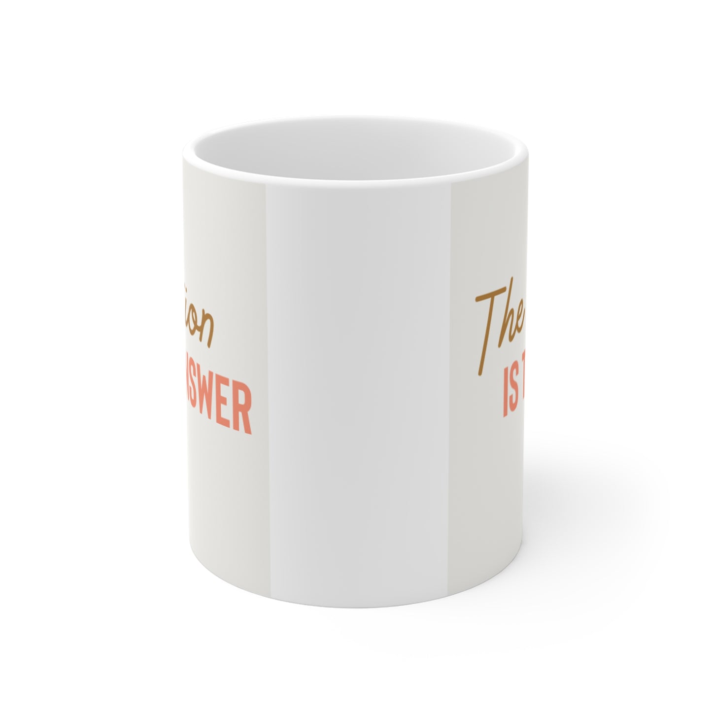 Action is the Answer - Mug 11oz