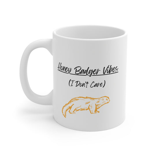 Honey Badger Vibes - Mug 11oz