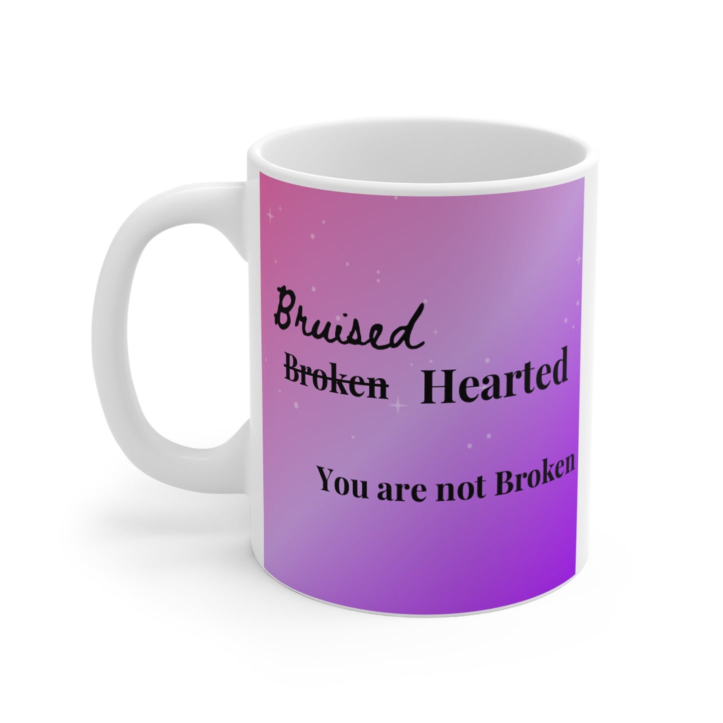 Bruised Not Broken Mug 11oz