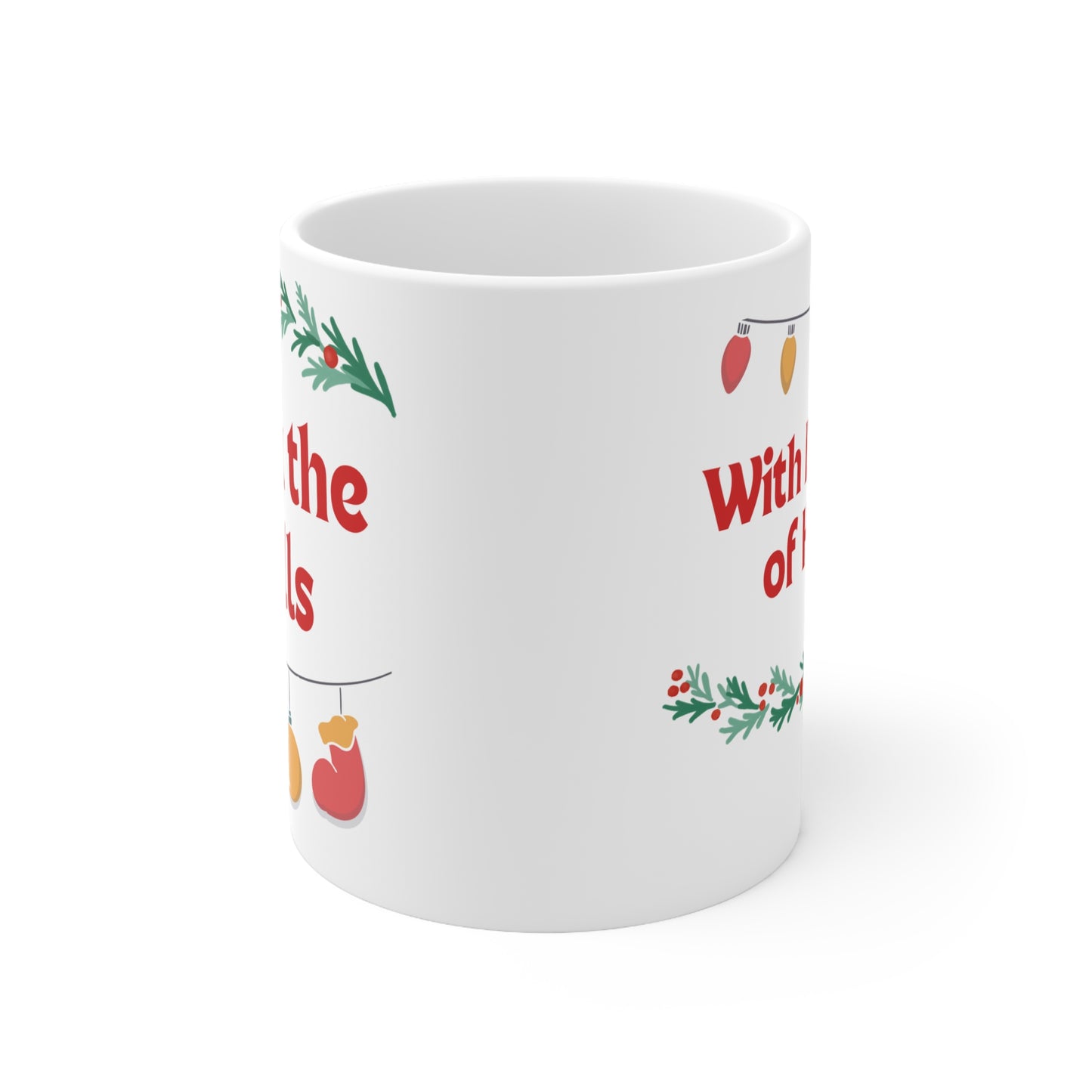 Deck the Halls Ceramic Mug 11oz