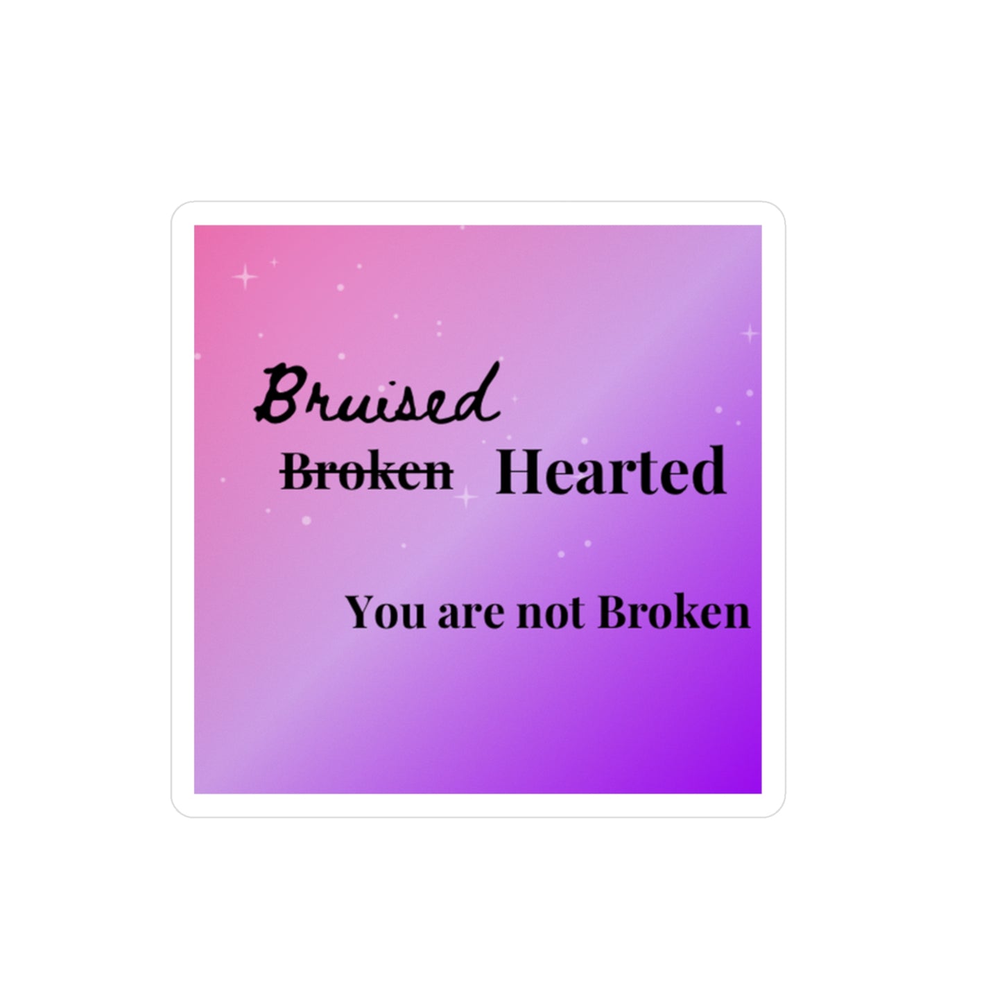 Bruised Not Broken Vinyl Decals