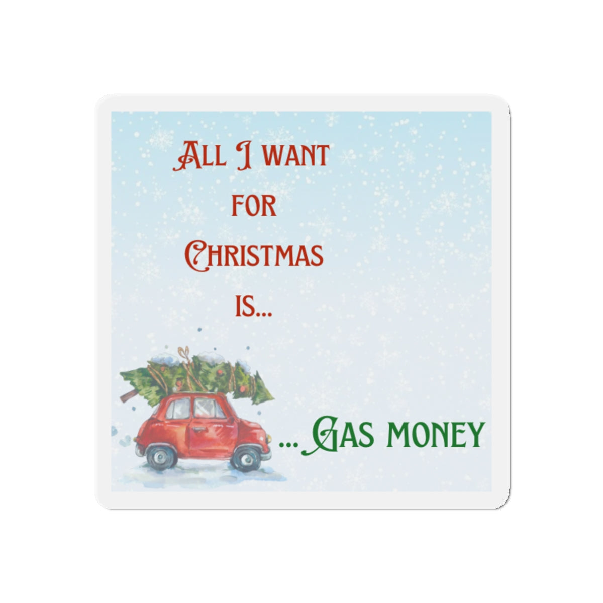 All I Want for Christmas Magnet