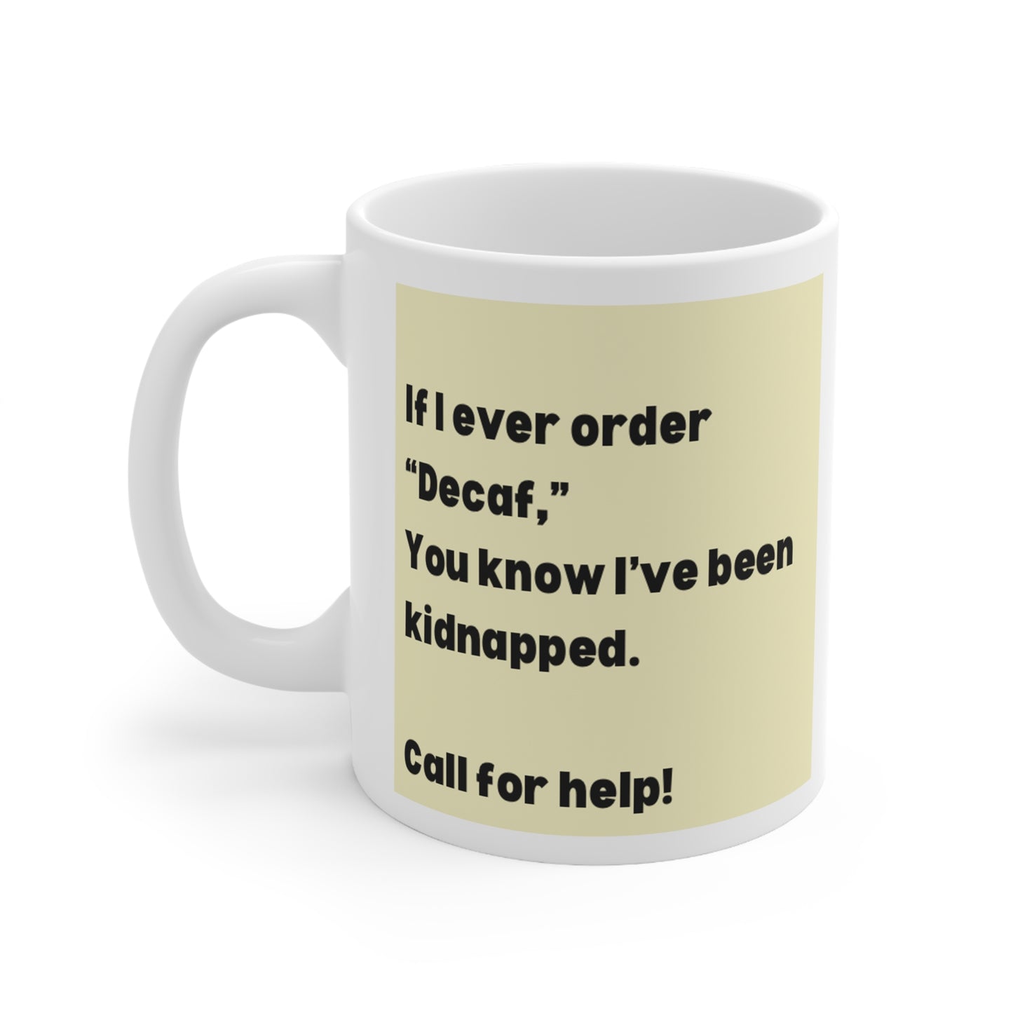 Coffee Kidnapped Mug 11oz