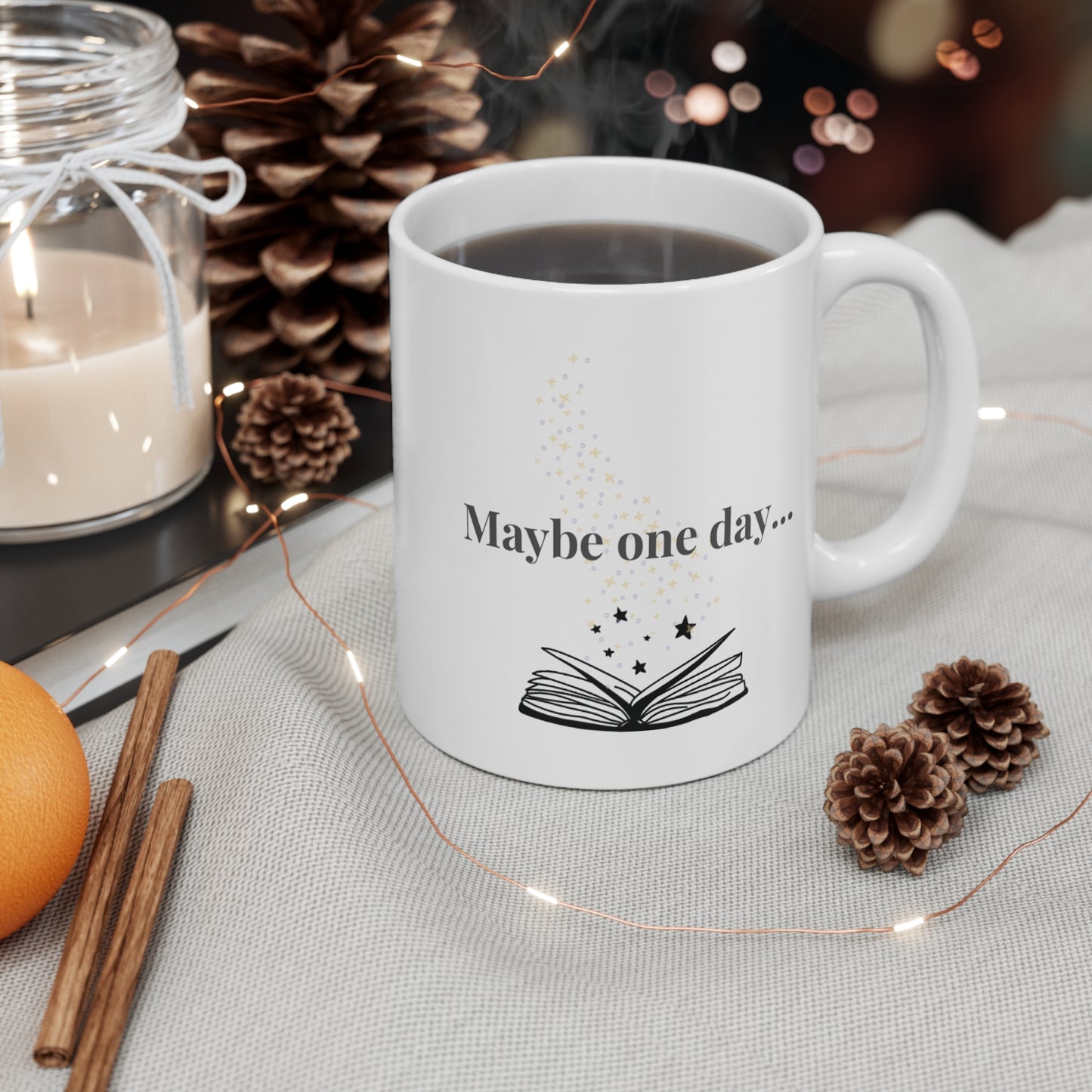 Maybe One Day - Mug 11oz