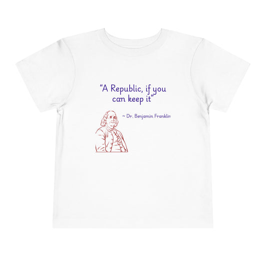 Toddler Tee - "A Republic, if you can keep it" - Cute Philosophy Shirt