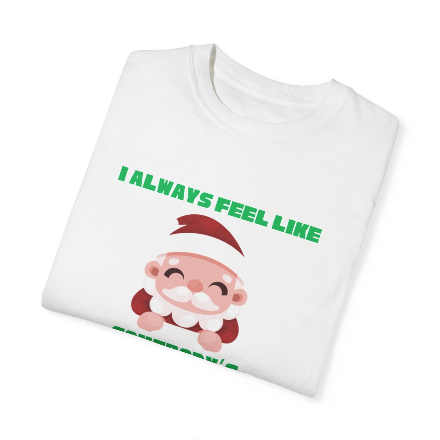 Santa is Watching - Unisex Garment-Dyed T-shirt