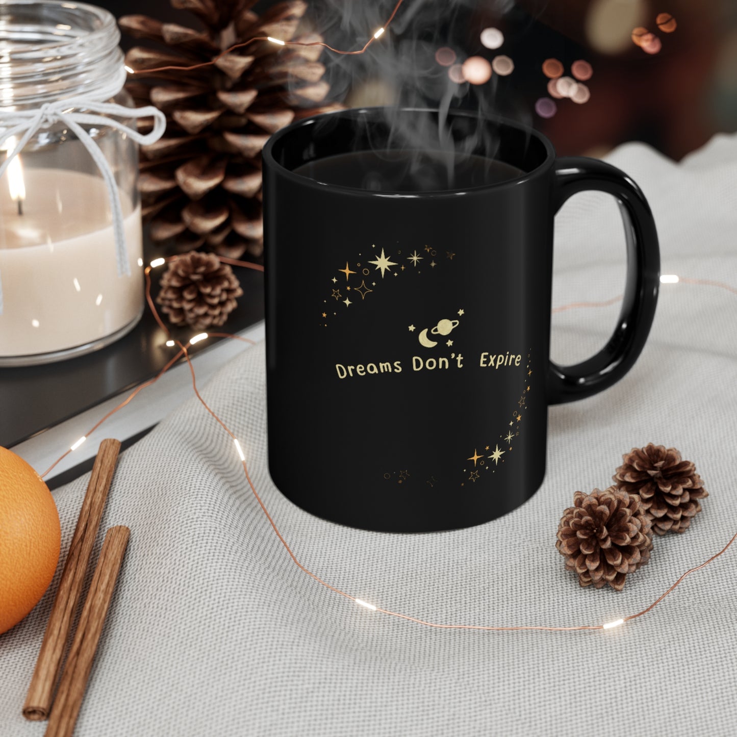 Dreams Dont Expire- 11oz Black Mug