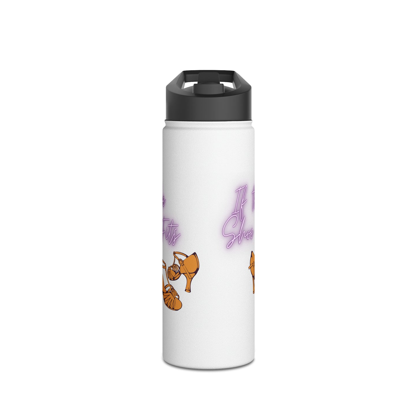 If the Shoe Fits - Stainless Steel Water Bottle