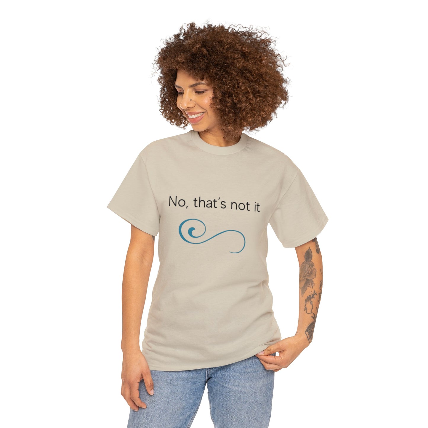 No, thats not it - Unisex Heavy Cotton Tee