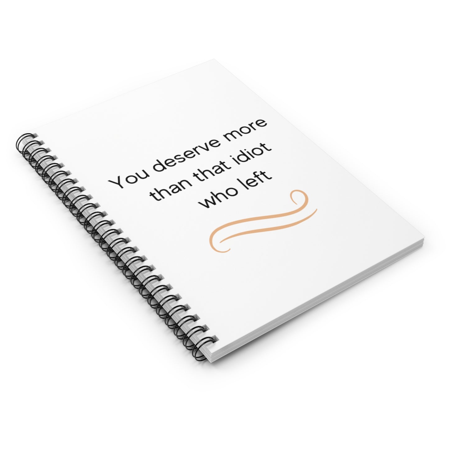 You deserve more - Spiral Notebook - Ruled Line