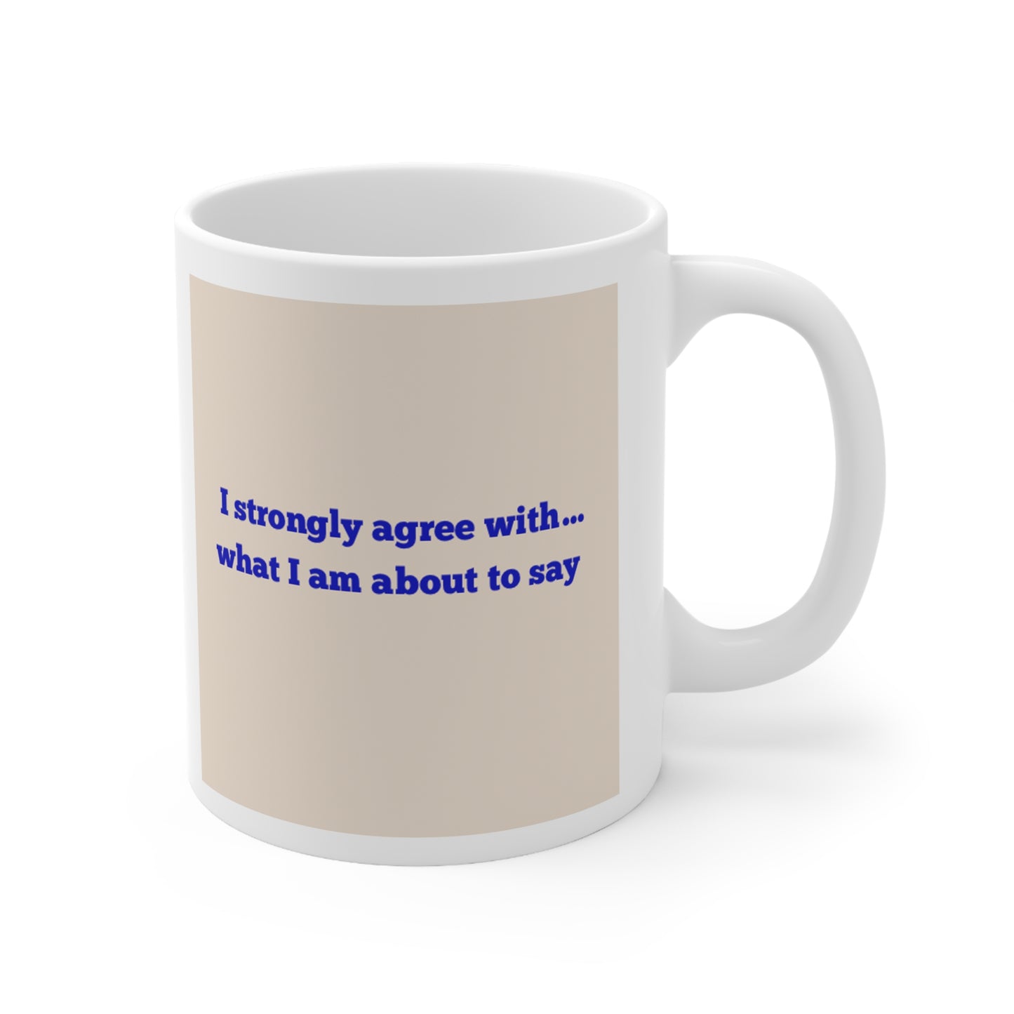 Strongly Agree Mug 11oz