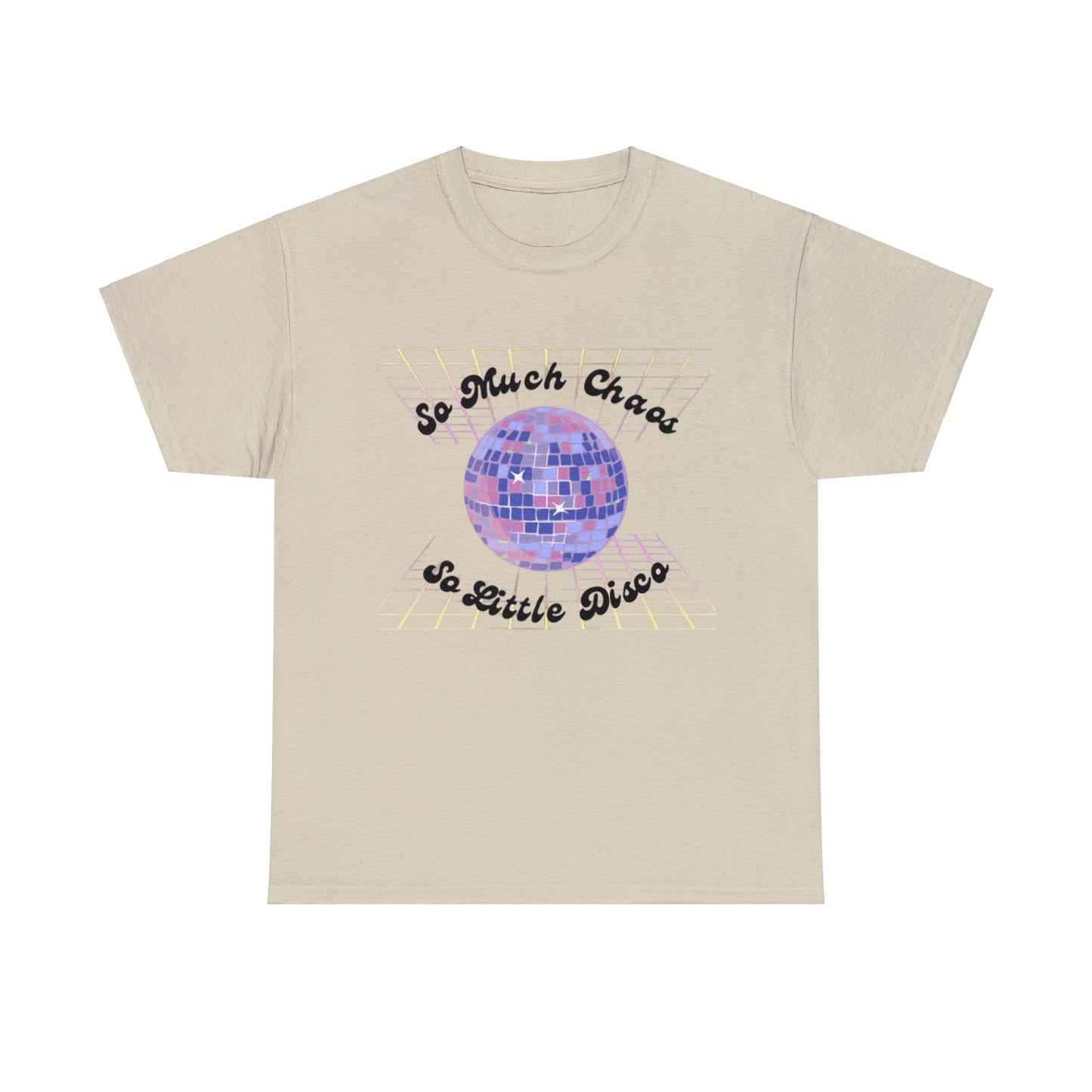 So much chaos so little disco - Unisex Heavy Cotton Tee