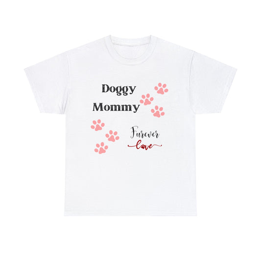 Doggy Mommy Furever Love Heavy Cotton Tee